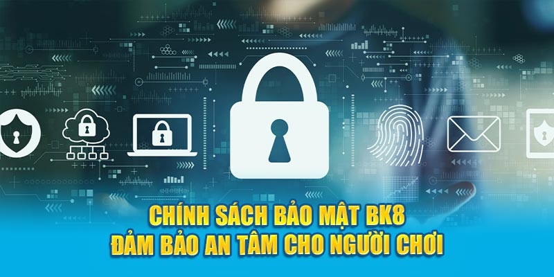 Nội dung chính sách bảo mật