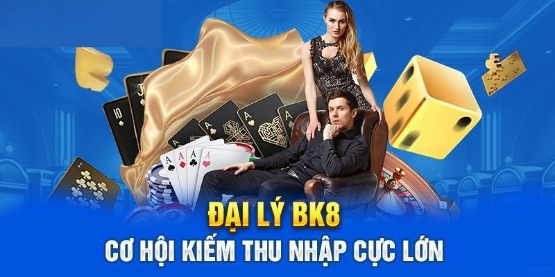 Những lợi ích nổi bật của đại lý BK8